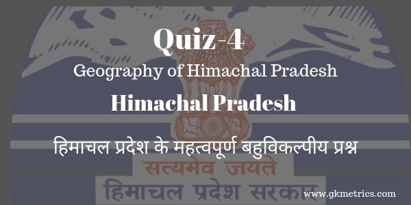 Geography of Himachal Pradesh_ Quiz-4