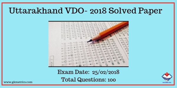 Uttarakhand VDO- 2018 Solved Paper