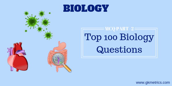 Top 100 Biology MCQ's Part 2