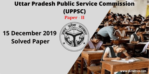 UPPSC 15 December 2019 Solved Paper II